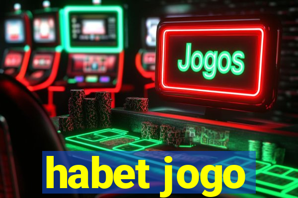 habet jogo